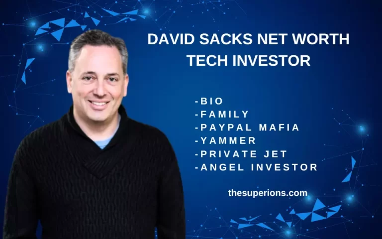 David Sacks Net Worth 2024 | How Rich is Sacks? PayPal Mafia Member