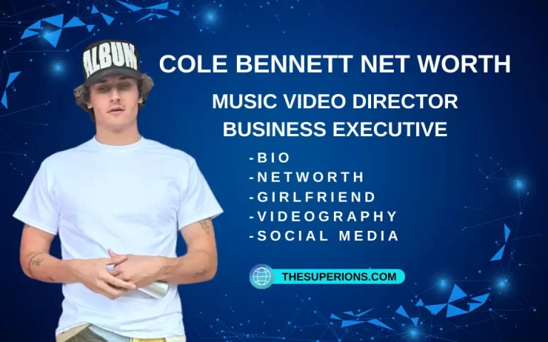 Cole Bennett Net Worth 2024: How Much He Earn From Youtube Videos