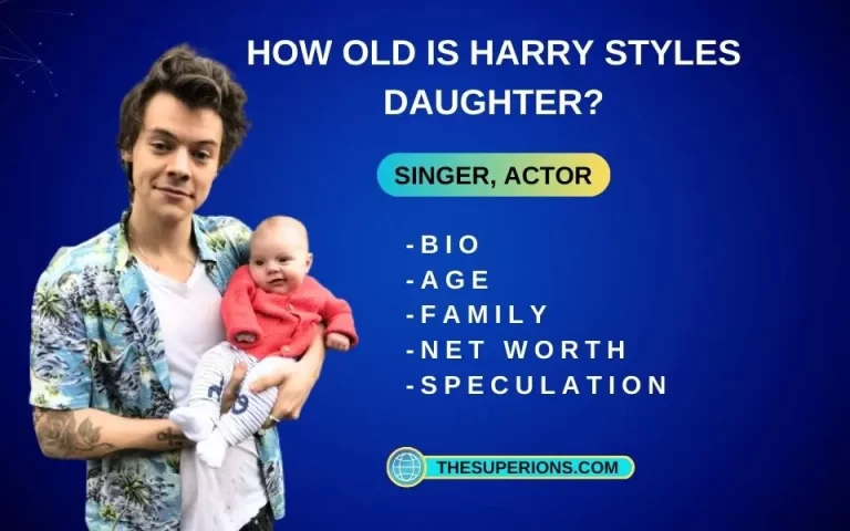 How Old Is Harry Styles Daughter? Unveiling the Facts