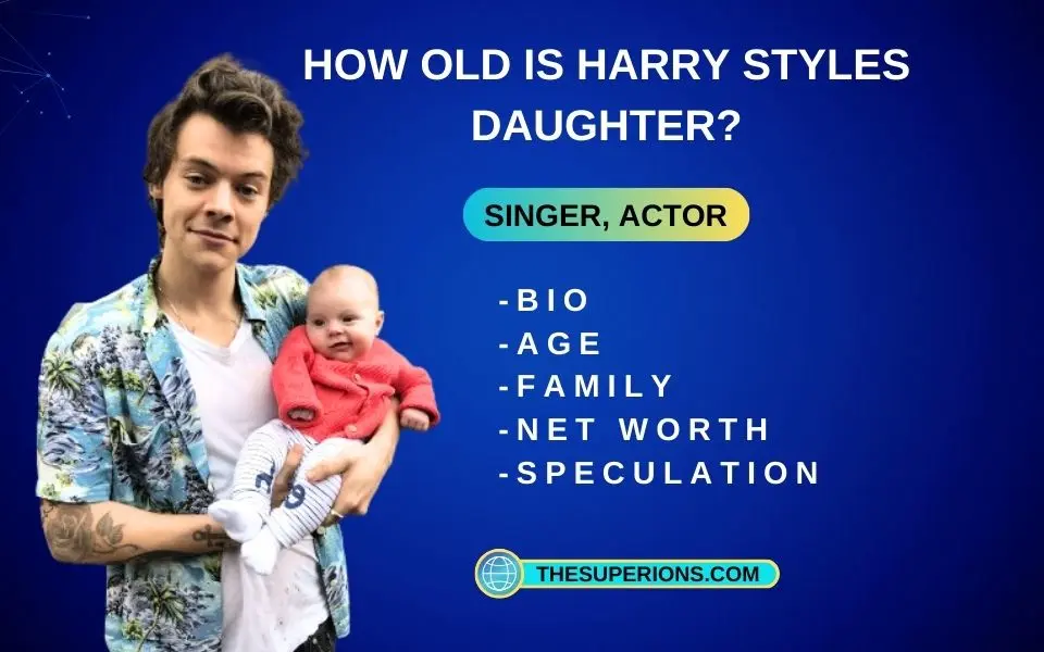 How Old Is Harry Styles Daughter