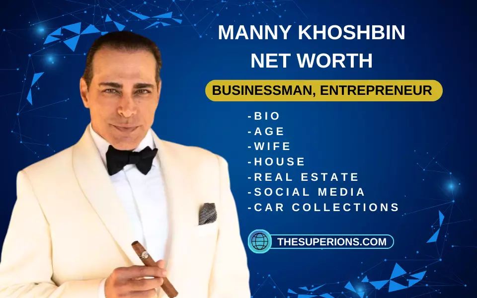 Manny Khoshbin Net Worth