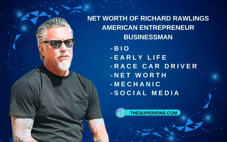 Net Worth of Richard Rawlings 2023: A Journey into Success