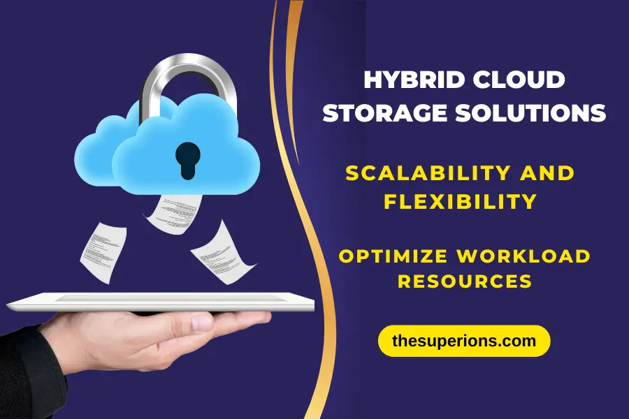 Advantages and Challenges of Hybrid Cloud Storage Solutions