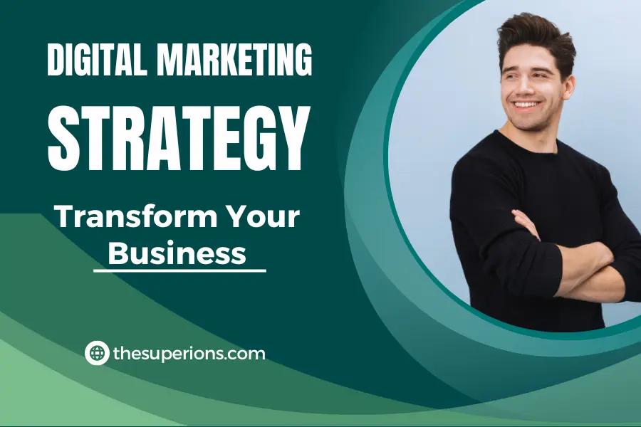 How Digital Strategy Can Transform Your Business