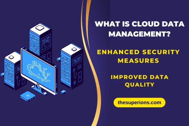 What is Cloud Data Management? Benefits and Best Practices