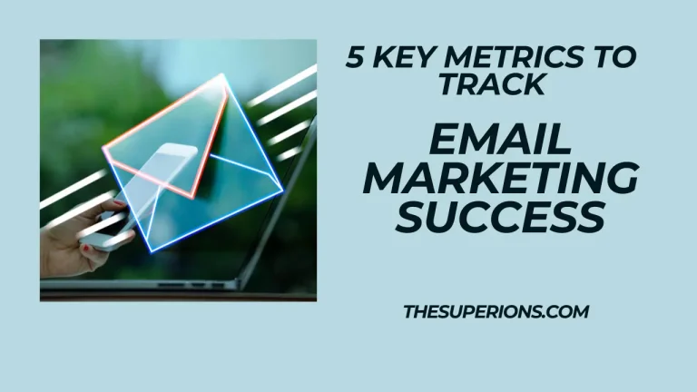 5 Key Metrics to Track for Email Marketing Success