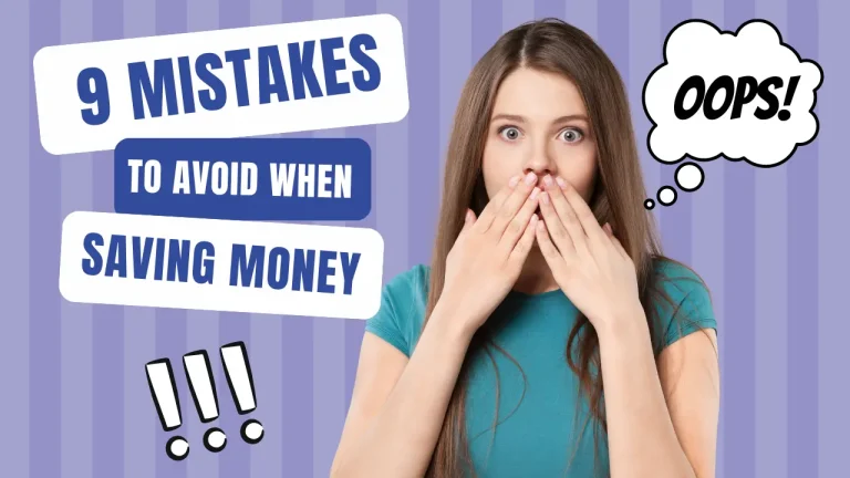 9 Mistakes to Avoid When Saving Money