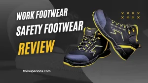 The Critical Role of Work Footwear and Safety Footwear in Modern Workplaces
