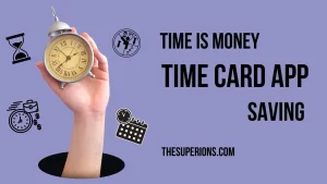 Time Is Money Saving With a Reliable Time Card App