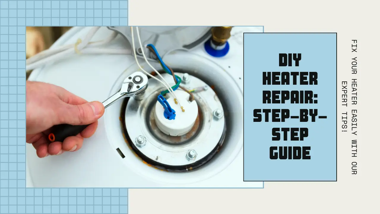 A Comprehensive Guide to Heater Repair Tips and Insights for U.S. Homeowners