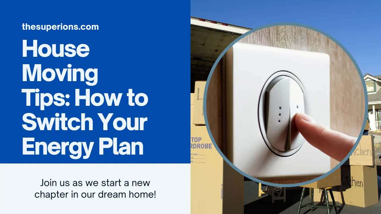 House Moving Tips How to Switch Your Energy Plan