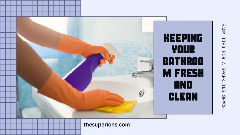 How to Make Your Bathroom Cleaning Looking New and Clean