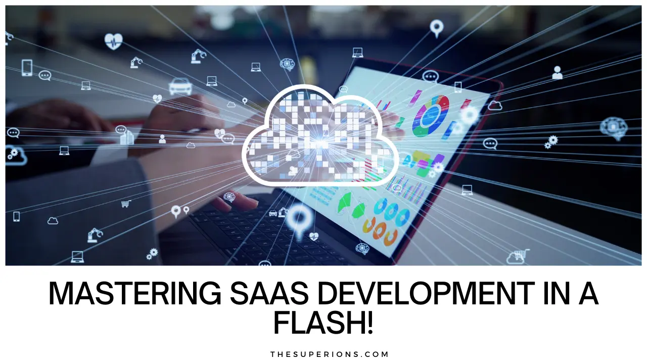 Mastering SaaS Development A Quick Guide