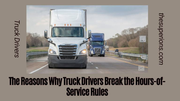 The Reasons Why Truck Drivers Break the Hours-of-Service Rules