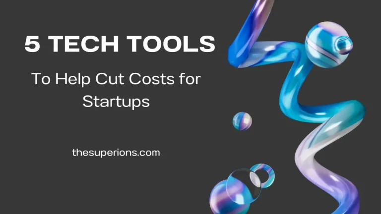 5 Tech Tools to Help Cut Costs for Startups