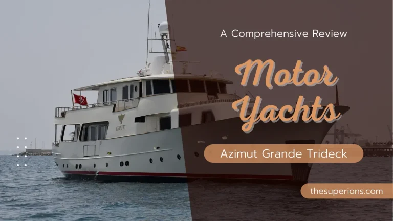 A Comprehensive Review of the Latest Motor Yachts on the Market