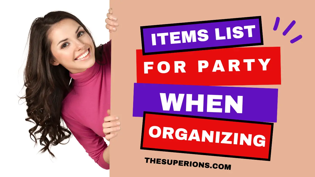 A List of Must-Have Items When Organizing a Party