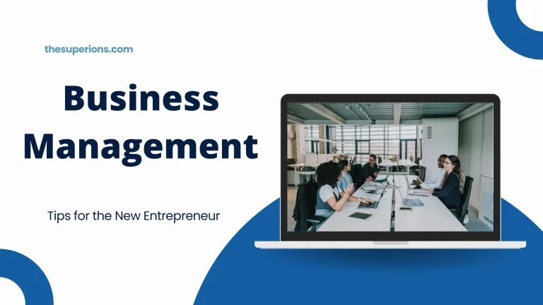 Eight Business Management Tips for the New Entrepreneur