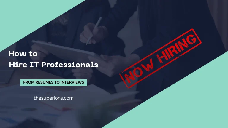 From Resumes to Interviews A Step-by-Step Guide to Hiring IT Professionals