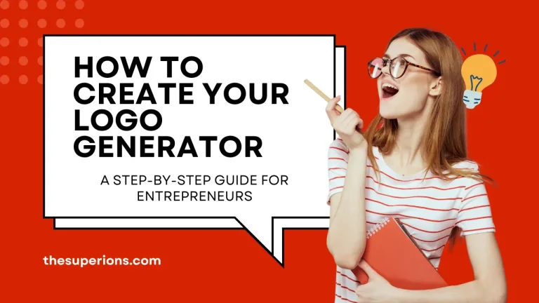 How to Create Your Logo Generator: A Step-by-Step Guide for Entrepreneurs