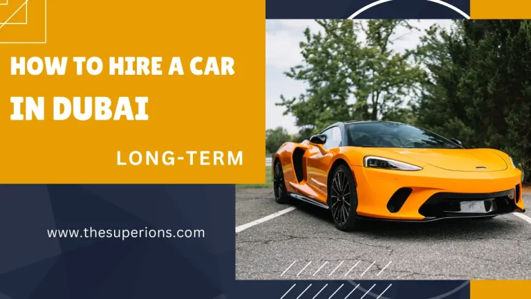 How to Hire a Car in Dubai Long-Term