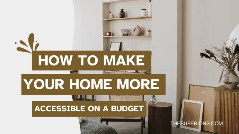 How to Make Your Home More Accessible on a Budget