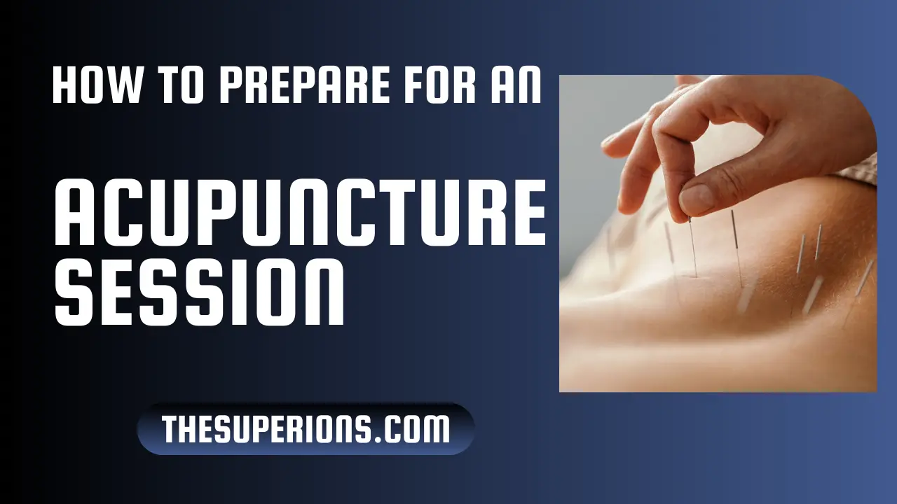 How to Prepare for an Acupuncture Session