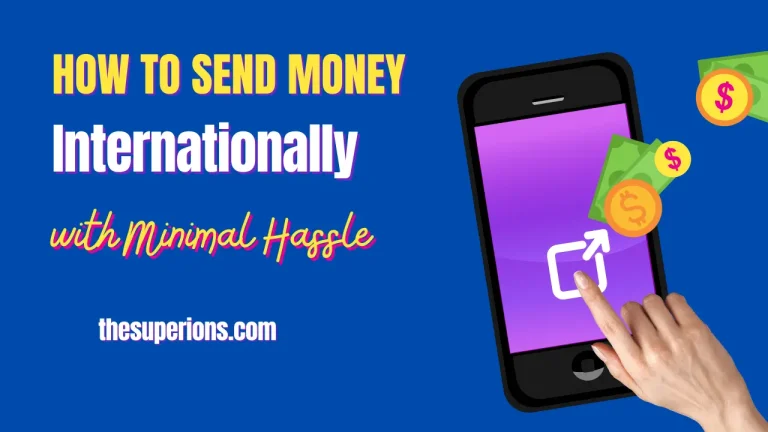 How to Send Money Internationally with Minimal Hassle
