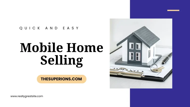 Quick and Easy Mobile Home Selling