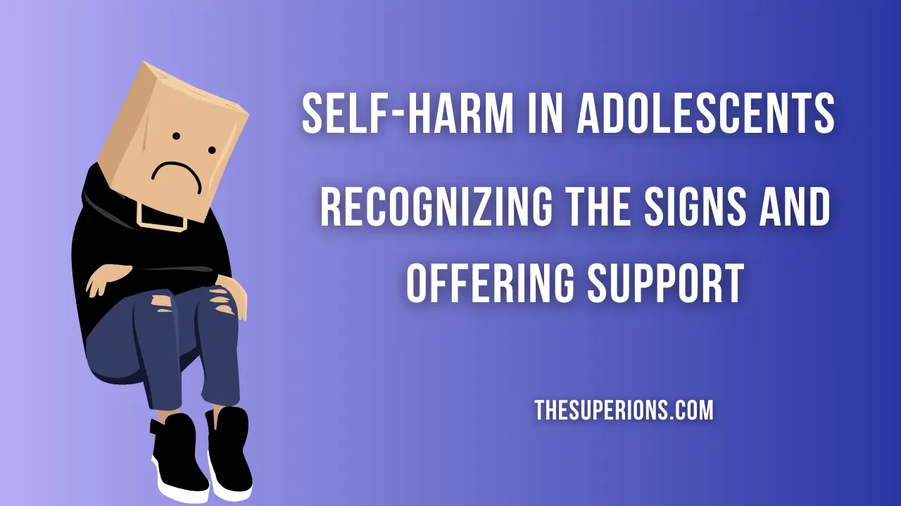 Self-Harm in Adolescents Recognizing the Signs and Offering Support