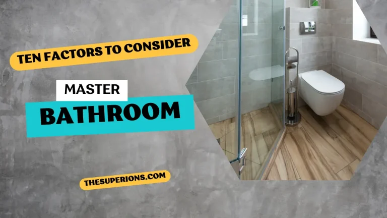 Ten Factors to Consider When Designing a Master Bathroom