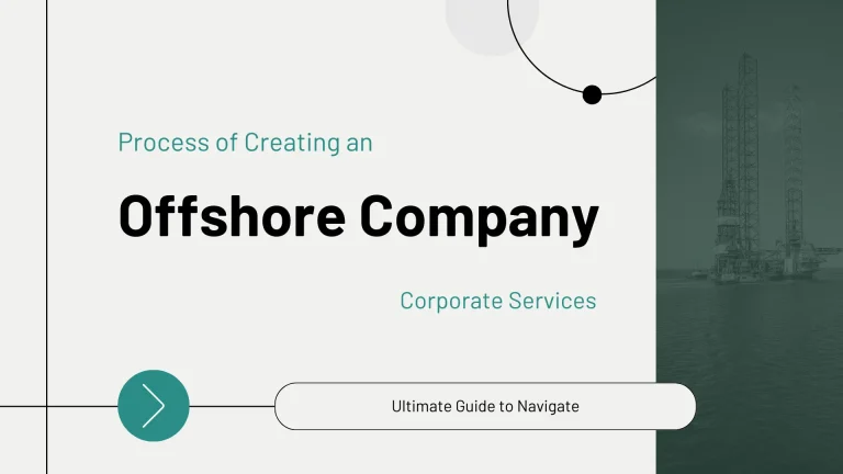Ultimate Guide to Navigating the Process of Creating an Offshore Company