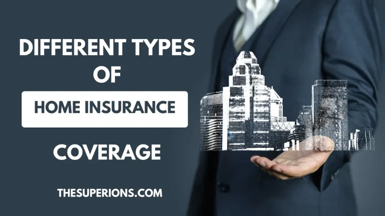 Understanding the Different Types of Home Insurance Coverage