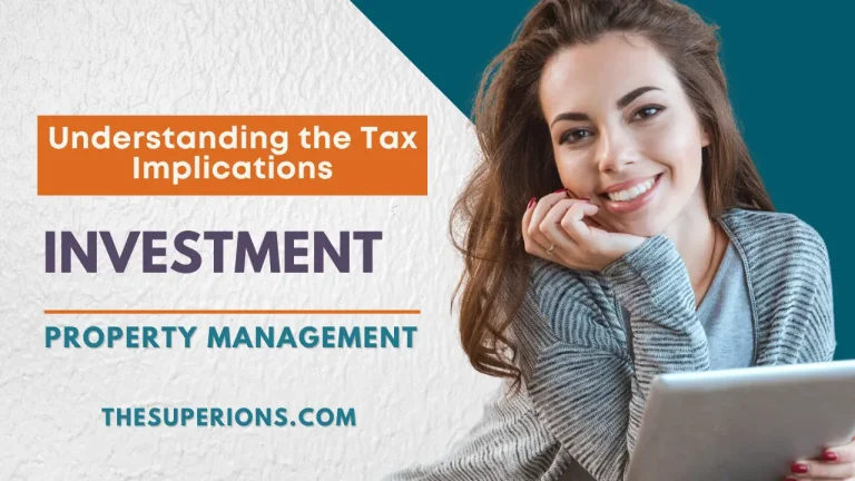 Understanding the Tax Implications of Investment Property Management
