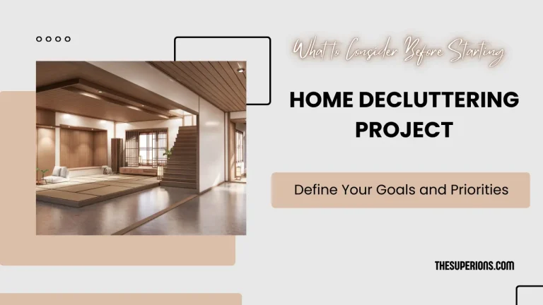 What to Consider Before Starting a Home Decluttering Project