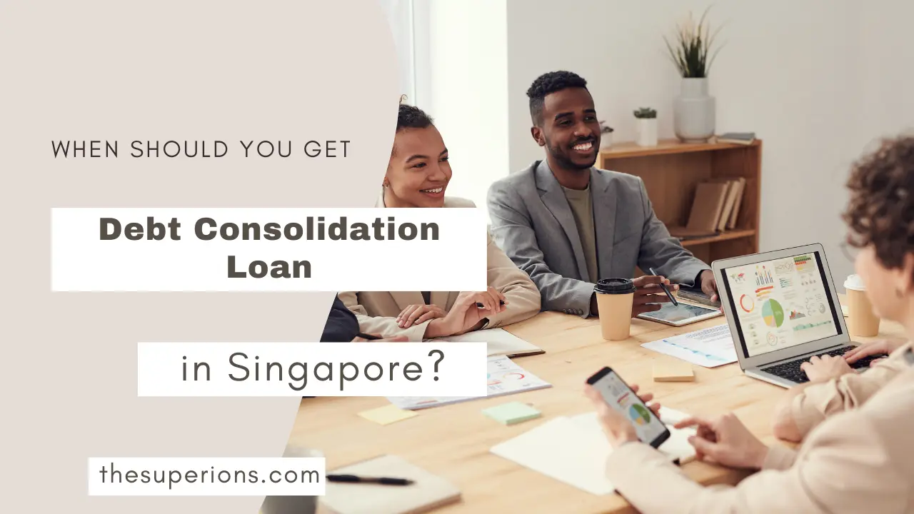 When Should You Get a Debt Consolidation Loan in Singapore
