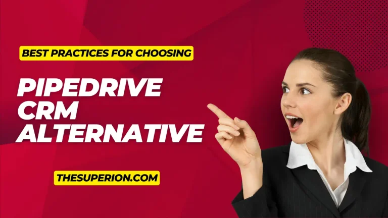 Best Practices for Choosing the Right Pipedrive CRM Alternative