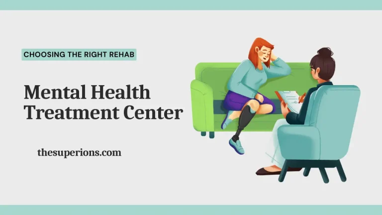 Choosing the Right Rehab and Mental Health Treatment Center What You Need to Know