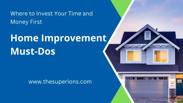 Home Improvement Must-Dos Where to Invest Your Time and Money First