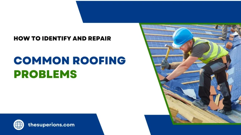 How to Identify and Repair Common Roofing Problems