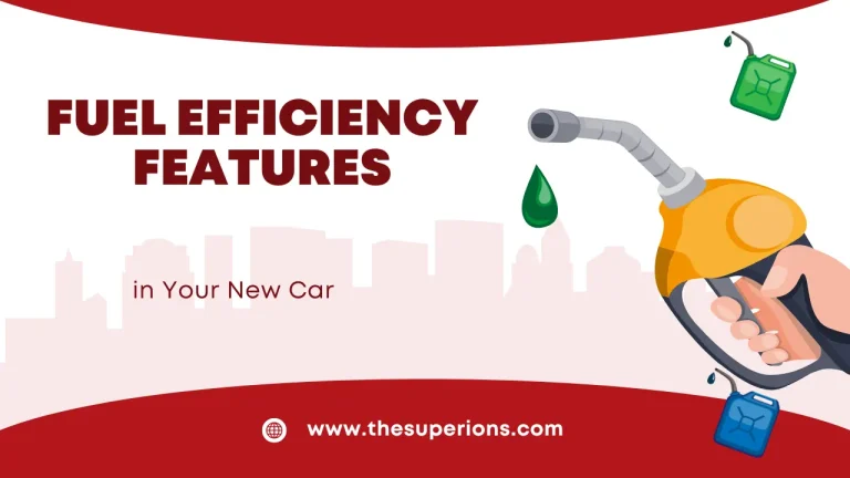 Must-Have Fuel Efficiency Features in Your New Car