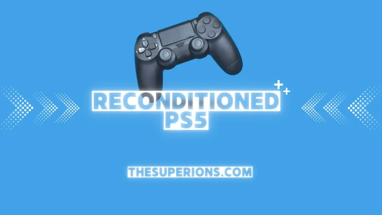 Reconditioned PS5 An In-Depth Guide to Buying and Benefits