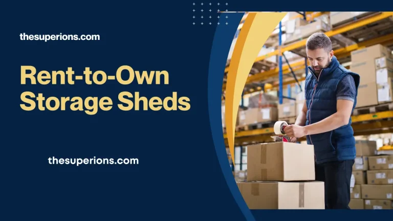 Rent-to-Own Storage Sheds A Convenient and Flexible Solution