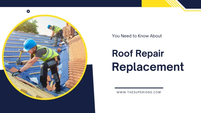Roofing 101 Everything You Need to Know About Roof Repair and Replacement