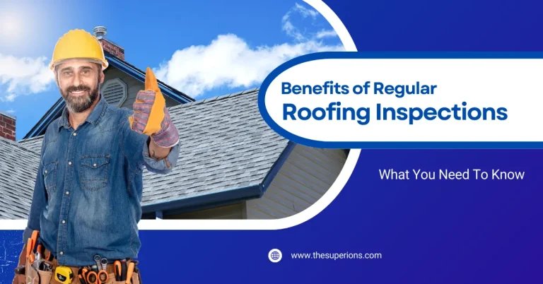 The Benefits of Regular Roofing Inspections What You Need To Know
