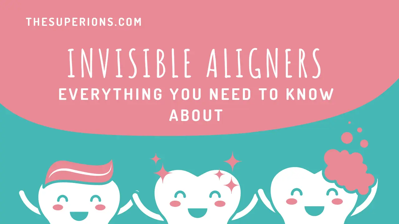 The Clear Choice Everything You Need to Know About Invisible Aligners 
