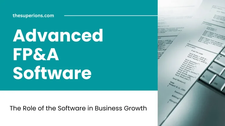 The Role of Advanced FP&A Software in Business Growth An Overview