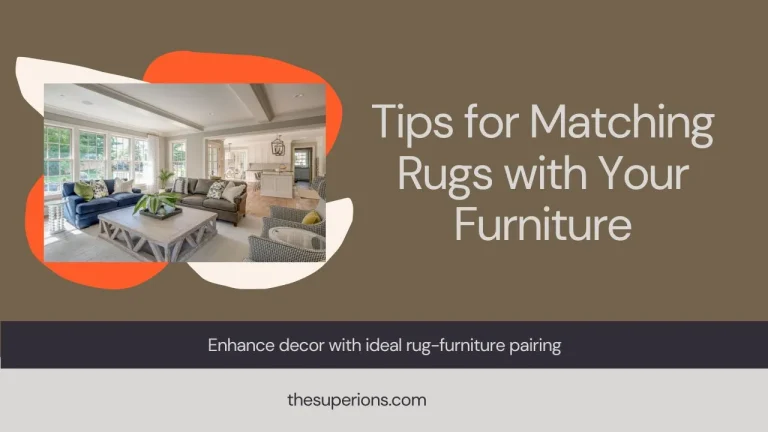 Tips for Matching Rugs with Your Furniture