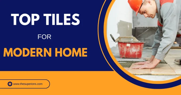 What Are the Top Tile Options for a Modern Home