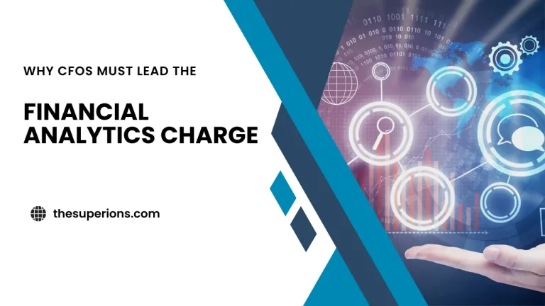 Why CFOs Must Lead the Charge in Financial Analytics